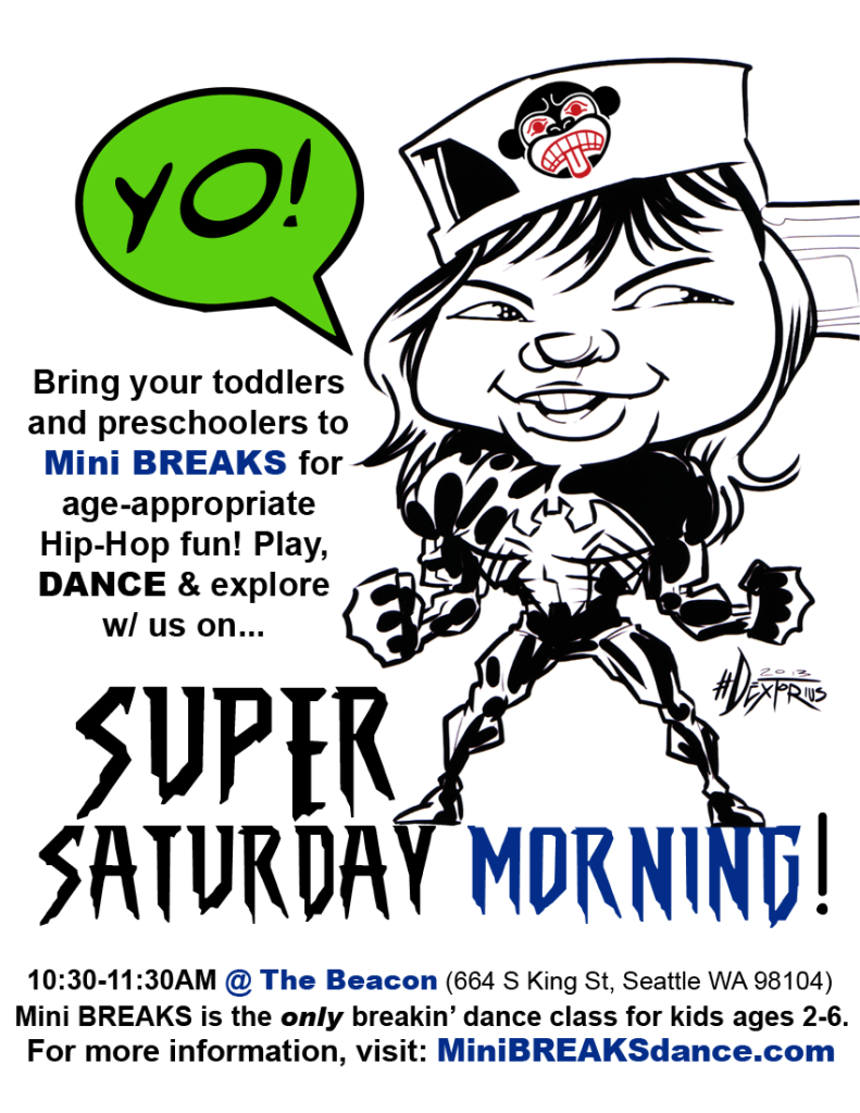 Mini BREAKS "Super Saturday Afternoon" Class: Toddler/Preschooler Breakin' (Break Dance) and Creative Movement! 