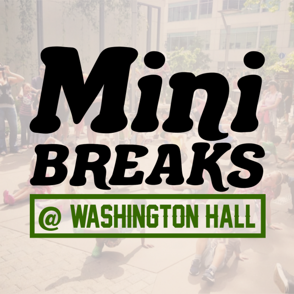 Mini BREAKS @ Washington Hall (Seattle)
