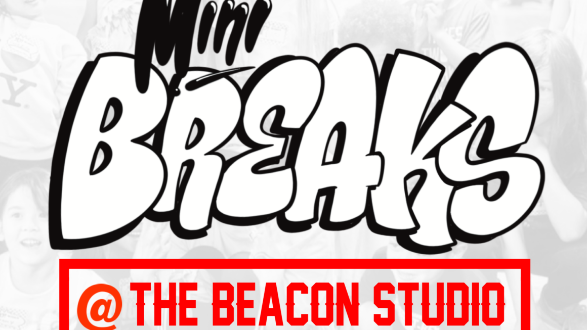 Flyer for "Mini BREAKS" dance class at The Beacon Studio